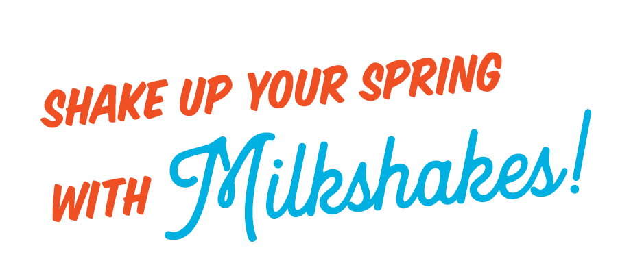 Shake Up Your Spring with Milkshakes!