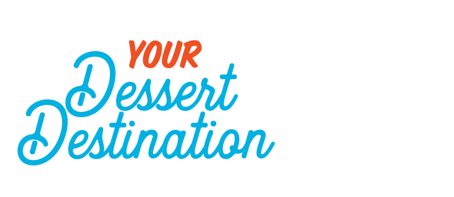 Your Dessert Destination