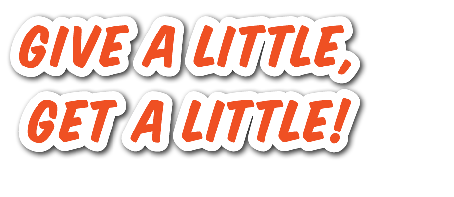 Give a Little, Get a Little