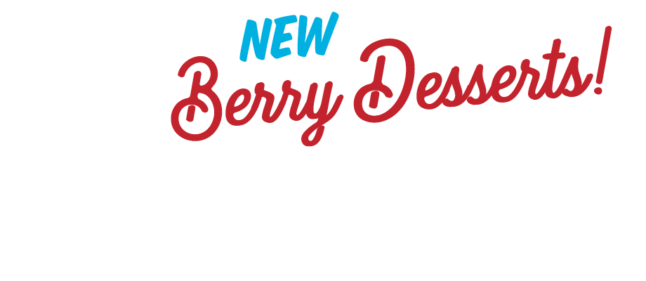 New Desserts Before Your Berry Eyes! 