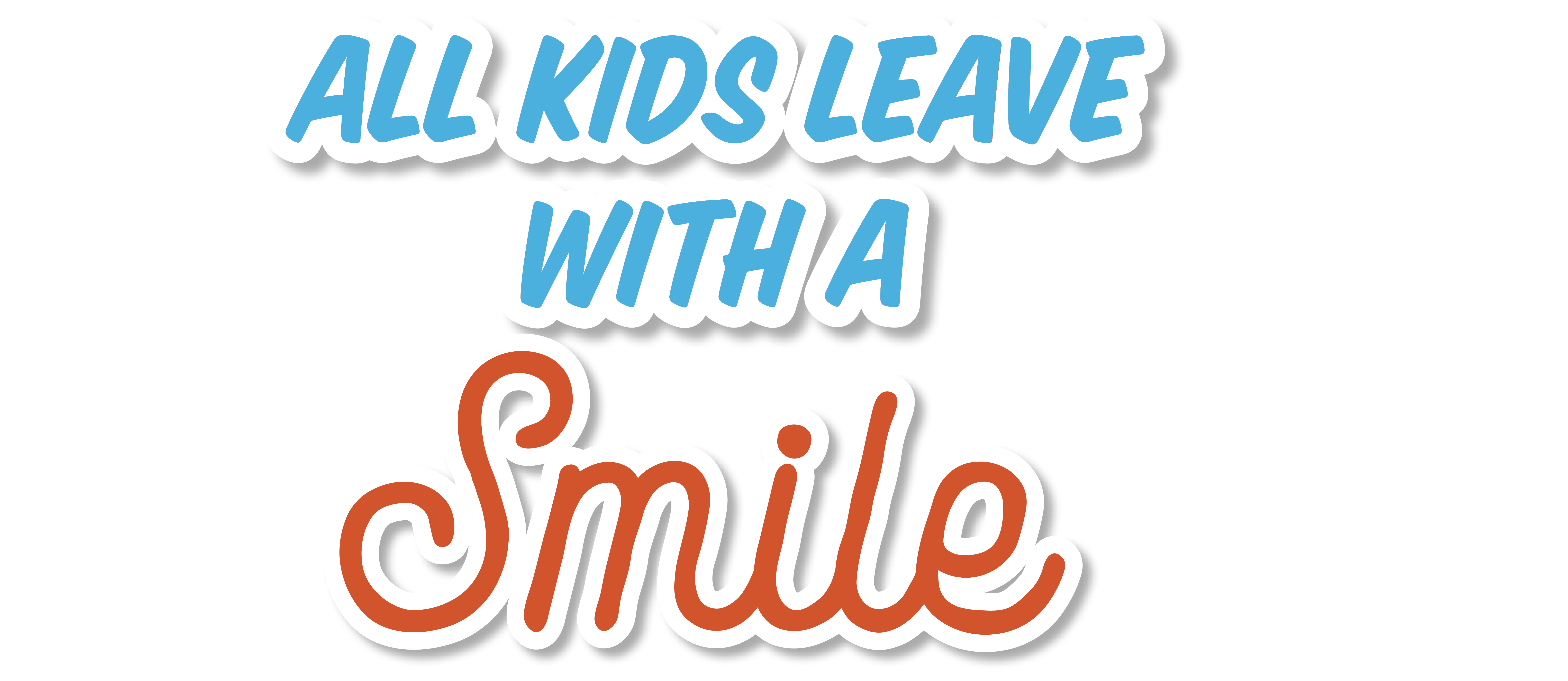 All Kids Leave with a Smile!